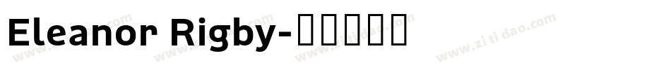 Eleanor Rigby字体转换